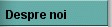 Despre noi